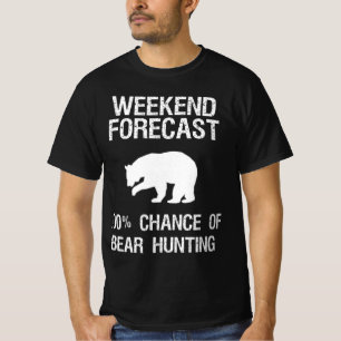 Bärenjagd Spaß Jäger Weekend Prognose T-Shirt