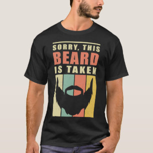 Bärenspende Sorry, dass dieser Bart genommen wird T-Shirt