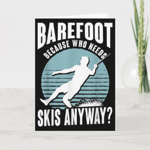 Barfuß Wer braucht überhaupt Skier Humorvoller Was Karte