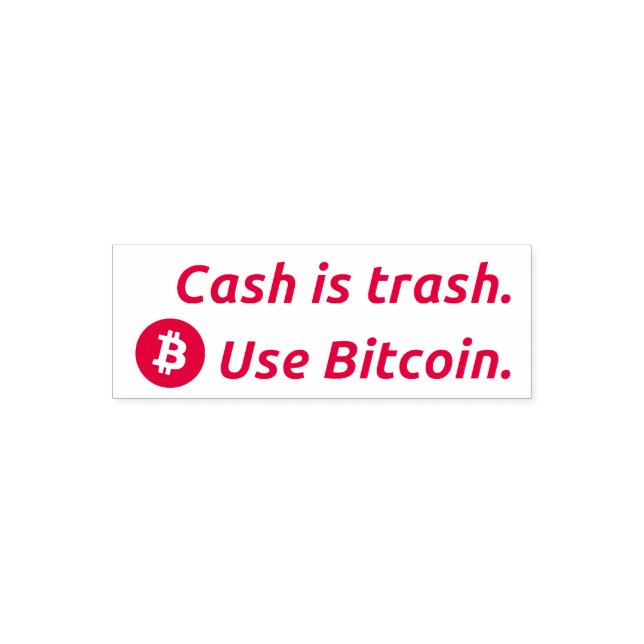 "Bargeld ist Müll" Bitcoin Self Incentive Money Br Permastempel (Design)