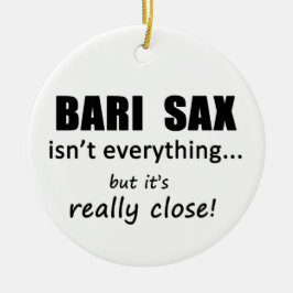 Bari Sax ist nicht alles Keramik Ornament