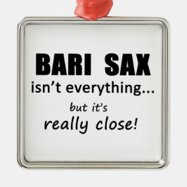 Bari Sax ist nicht alles Ornament Aus Metall