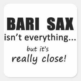 Bari Sax ist nicht alles Quadratischer Aufkleber