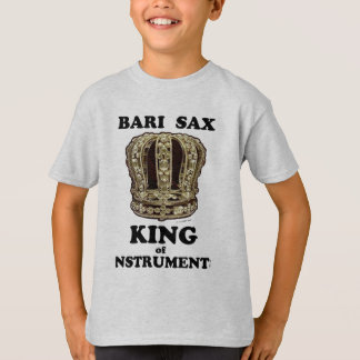 Bari Sax King of Instruments T-Shirt