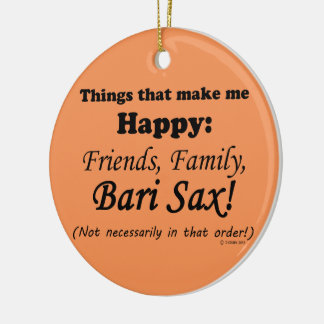 Bari Sax macht mich glücklich Keramik Ornament