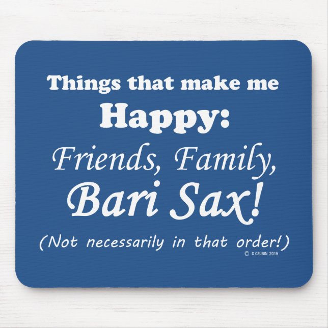 Bari Sax macht mich glücklich Mousepad (Vorne)