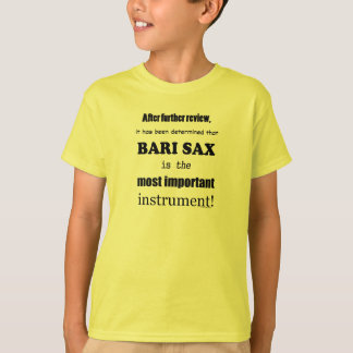 Bari Sax wichtigstes Instrument T-Shirt