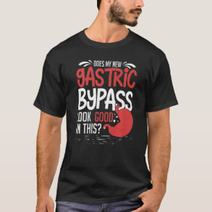 Bariatrische Operation Magenspass Erholung Schläfr T-Shirt