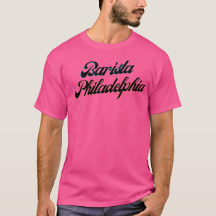 Barista aus Philadelphia T-Shirt