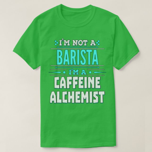 Barista Caffeine Alchemist T-Shirt (Design vorne)
