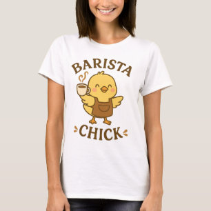 Barista Chick - Niedliches Geschenk für den Kaffee T-Shirt