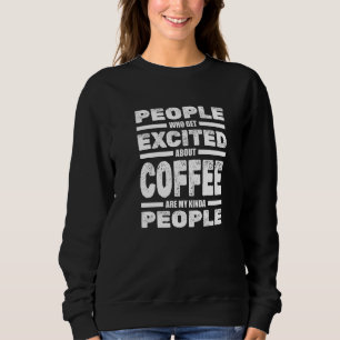 Barista Coffeemaker Beans Coffeine Coffee Barista Sweatshirt