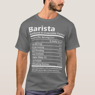 Barista ernährungsbedingte und unbestrittene Fakto T-Shirt
