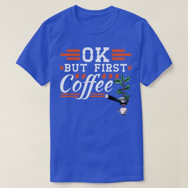Barista Espresso, aber erster Kaffee T-Shirt (Design vorne)