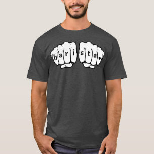 Barista-Fäuste 11 T-Shirt