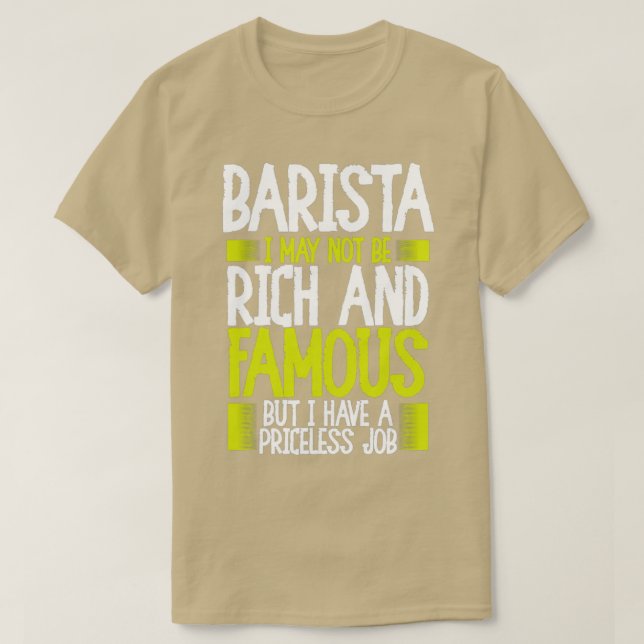 Barista I habe eine unbezahlbare Arbeit T-Shirt (Design vorne)