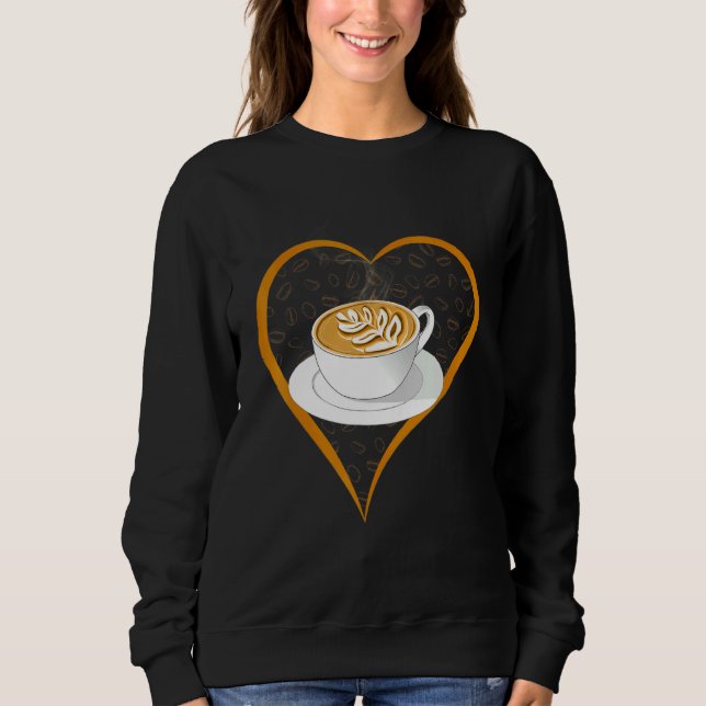 Barista Niedlich Coffee Heart Coffee Cappuccino Sweatshirt (Vorderseite)