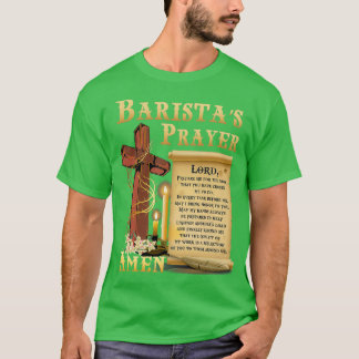 Barista Prayer Shirt