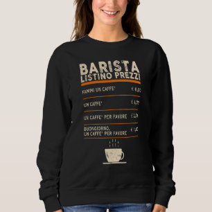 Barista Preisliste Menü Kaffee Bar Vintag Sweatshirt