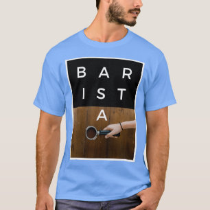 BARISTA-Spaß T-Shirt