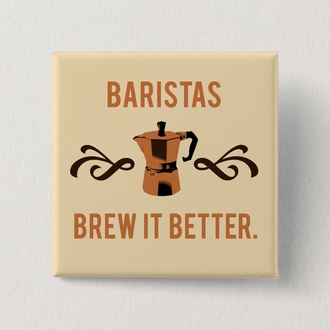 Baristas machen es besser button (Vorderseite)