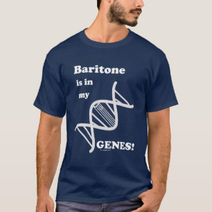 Baritone ist in meinen Genen T-Shirt