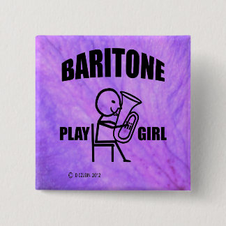 Baritone Play Girl Button
