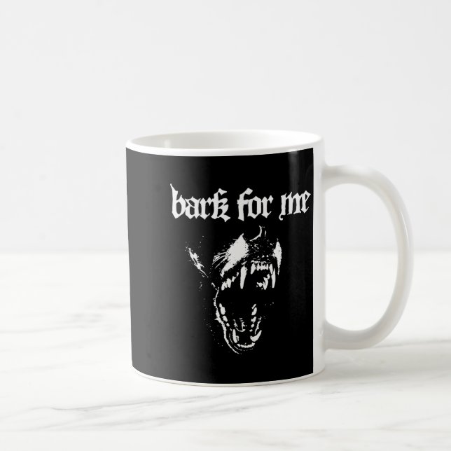 Bark For Me Fierce Dog Blackletter Aesthetic Trend Kaffeetasse (Rechts)