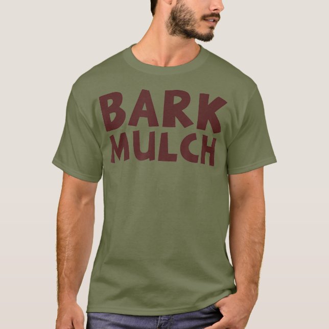 Bark Mulch T-Shirt (Vorderseite)