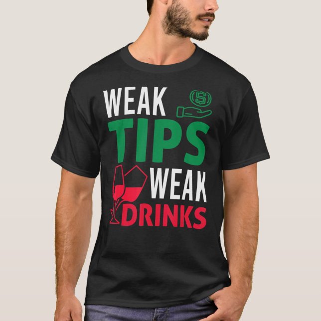Barkeeper Bar Tipping sarkastische Schwächen Tipps T-Shirt (Vorderseite)