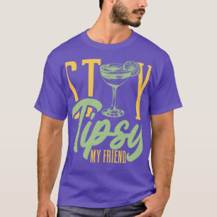 Barkeeper Bleibe Tipsy My Friend Barmaid Barman Ba T-Shirt