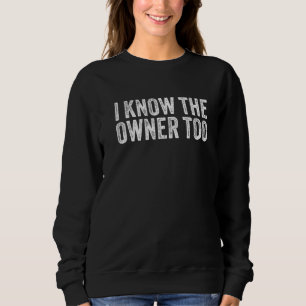 Barkeeper Bouncer Ich kenne den Besitzer zu Funny Sweatshirt