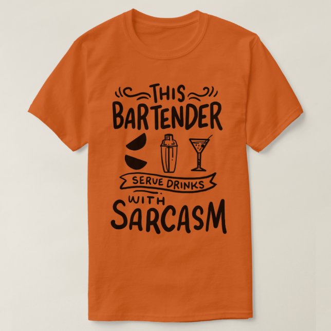 Barkeeper Drinks mit Sarcasm T-Shirt (Design vorne)