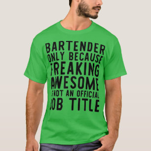 Barkeeper Funny Geschenk für Barkeeper I Liebe Die T-Shirt