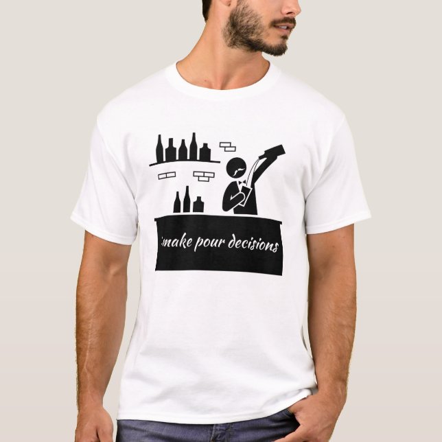 Barkeeper I treffe putze Entscheidungen T-Shirt (Vorderseite)