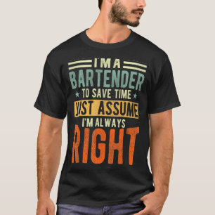 Barkeeper Ich bin immer der richtige Barkeeper T-Shirt