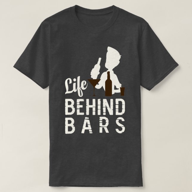 Barkeeper Life Behind Bars T-Shirt (Design vorne)
