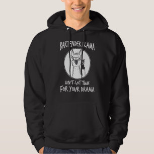 Barkeeper Llama Got keine Zeit für dein Drama Hoodie