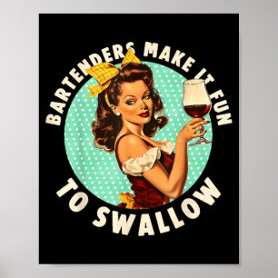 Barkeeper Machen Es Spaß Zu Schlucken Shirt Poster