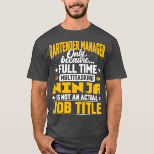 Barkeeper Manager Job Titel Funny Barkeeper CEO Di T-Shirt