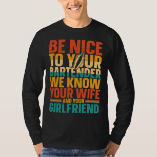 Barkeeper Mixologe Sei nett zu deinem Barkeeper Wi T-Shirt
