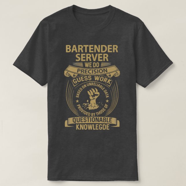 Barkeeper-Server, den wir für Präzisionsaufträge v T-Shirt (Design vorne)