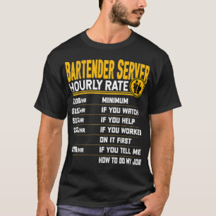 Barkeeper-Server Stundensatz Funny Barkeeper Waite T-Shirt