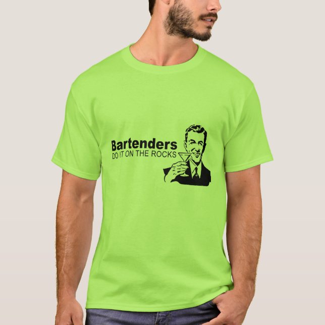 Barkeeper tun es auf den Felsen T-Shirt (Vorderseite)