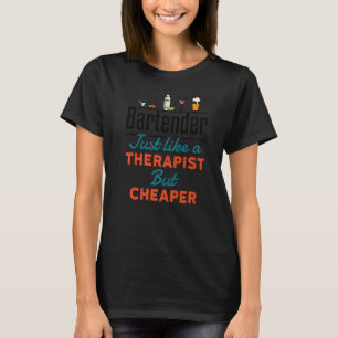 Barkeeper wie ein Therapeut, aber billiger Cool B T-Shirt