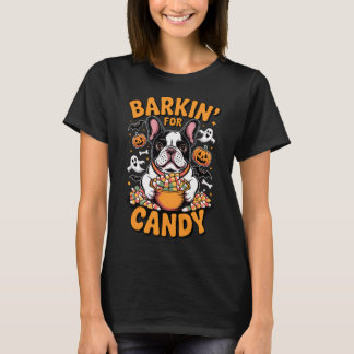 Barkin’ für Candy Funny French Bulldog Halloween T-Shirt