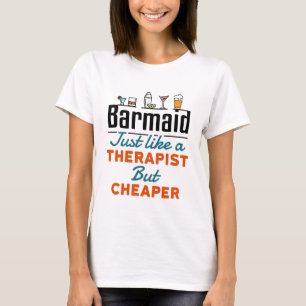 Barmaid wie ein Therapeut, aber billiger T-Shirt