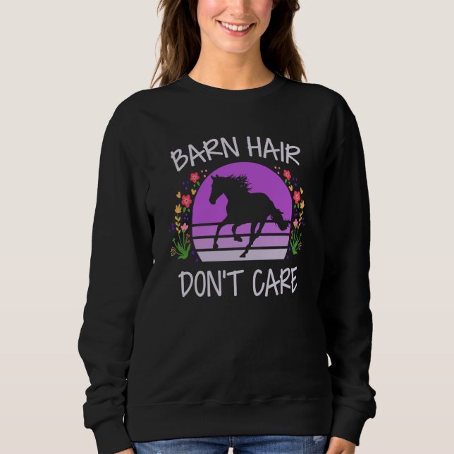 Barn Hair Don't Care  Horse Equestrian Riding Vint Sweatshirt (Vorderseite)