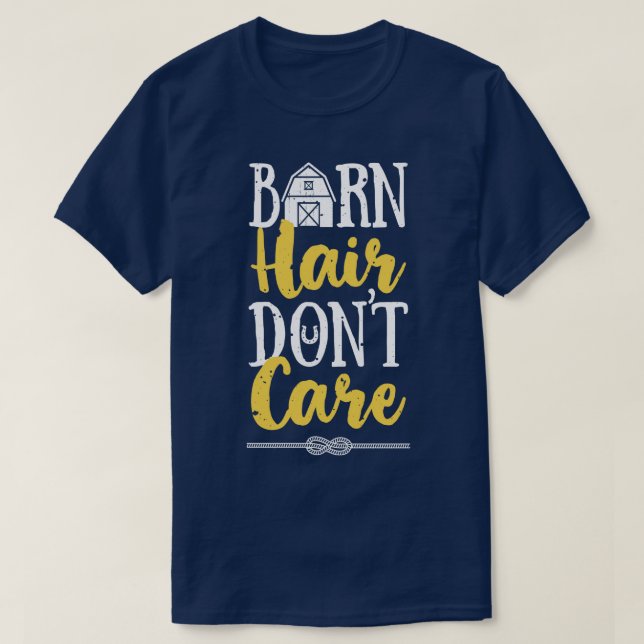 Barn Hair Dont Care Reiten Funny Reiten Eque T-Shirt (Design vorne)