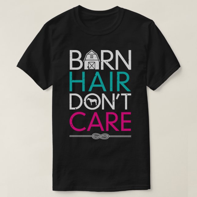 Barn Hair Dont Care Reiten Funny Reiten Eque T-Shirt (Design vorne)
